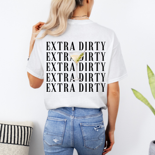 Extra Dirty Tee